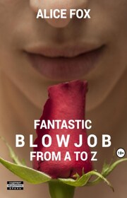 Fantastic blowjob from A to Z